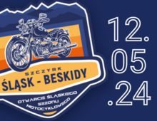 Otwarcie Sezonu Motocyklowego „ŚLĄSK - BESKIDY 2024”