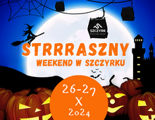 Strrraszny weekend w Szczyrku | 26-27.10.24
