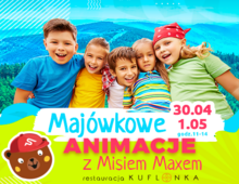 Majówkowe animacje z Misiem Maxem