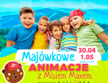 Majówkowe animacje z Misiem Maxem 2023